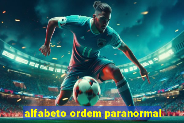 alfabeto ordem paranormal